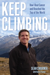 Keep Climbing by Sean Swarner