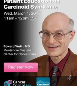 Carcinoid Syndrome Live Event, Dr. Edward Wolin banner