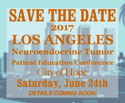 Los Angeles 2017 Neuroendocrine Tumor Patient Education Conference