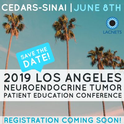 Los Angeles 2019 Neuroendocrine Tumor Patient Educatoin Conference