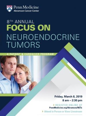 Penn Medicine 8th Annual Focus on Neuroendocrine Tumors conference, March 8, 2019_2