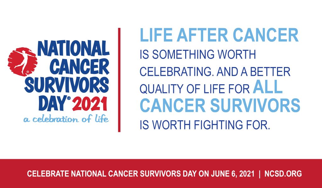 National Cancer Survivors Day 2021 A Celebration of Life
