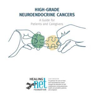 High Grade Neuroendocrine Cancers Guide Healing NET Foundation 2021 2